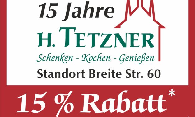 15 Jahre H. Tetzner – das möchten wir gemeinsam mit euch feiern!